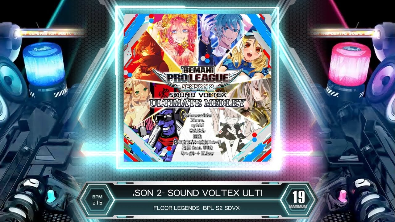 SDVX] BEMANI PRO LEAGUE -SEASON 2- SOUND VOLTEX ULTIMATE MEDLEY