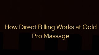How Direct Billing Works at Gold Pro Massage How Direct Billing Works at Gold Pro Massage