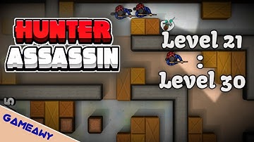 Hunter Assassin Gameplay Levels from Level 21 to Level 30 | Hunter Assassin iOS Android | Gameawy