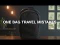 5 One Bag Travel Mistakes to Avoid