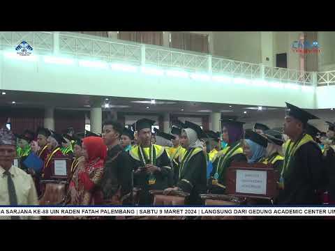 SIDANG SENAT TERBUKA WISUDA SARJANA KE-88 UIN RADEN FATAH PALEMBANG || LIVE STREAMING