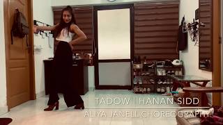 TADOW | Hanan Sidd | Aliya Janell Choreography | Dance Cover | NaanTube