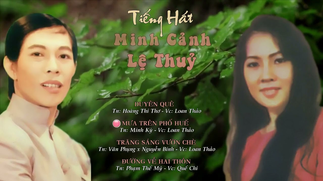 [TÂN CỔ TUYỂN CHỌN] - Minh Cảnh; Lệ Thủy
