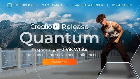Creatio 8.1 Quantum Release ft. Vik White | September 21, 2023