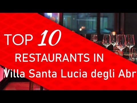 Top 10 best Restaurants in Villa Santa Lucia degli Abruzzi, Italy