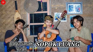 Lagu Sasak#terbaru2023 #sasakviral ~Sopok Luang #sasakcover #lagusasaklombok  #anakrantaumalaysia