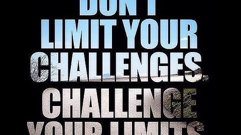Challenge Your Limits