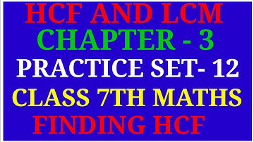 Hcf And Lcm | Class 7 Maths Chapter - 3 Practice Set - 12 | Finding Hcf By Factorisation Method