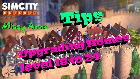 SimCity build it *NEW*(Upgrading residential Buildings Tips level 18 to 24)CoM Tips
