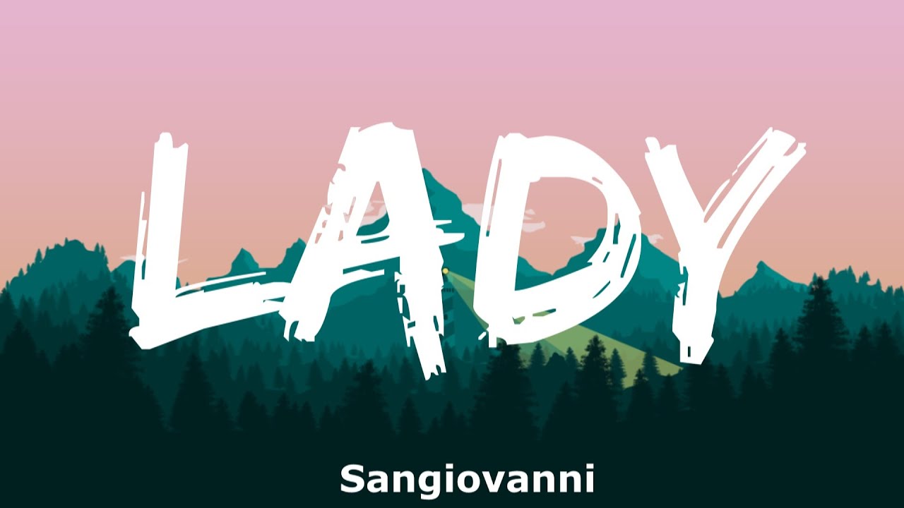 Sangiovanni Lady Testo E Audio Youtube