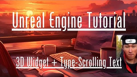 3D Widget w/ Type-scrolling Text | Unreal Engine Tutorial | Robot Punch