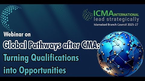 Webinar on Global Pathways After CMA: Turning Qualifications into Opportunities