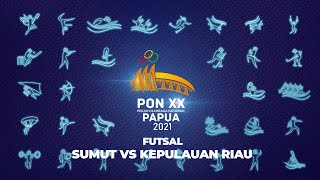 Futsal Sumut vs Kepulauan Riau PON XX Papua 2021