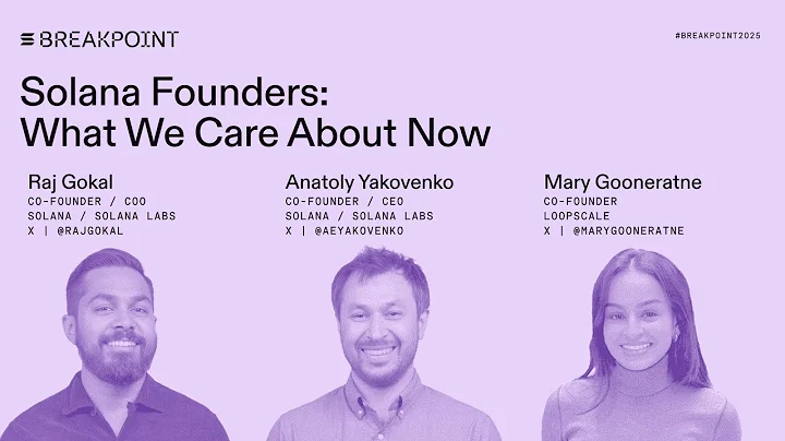 Breakpoint 2025: Solana Founders: What We Care About Now