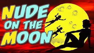 Nude on the Moon: Review