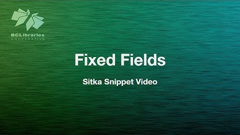 Sitka Snippet Video - Fixed Fields