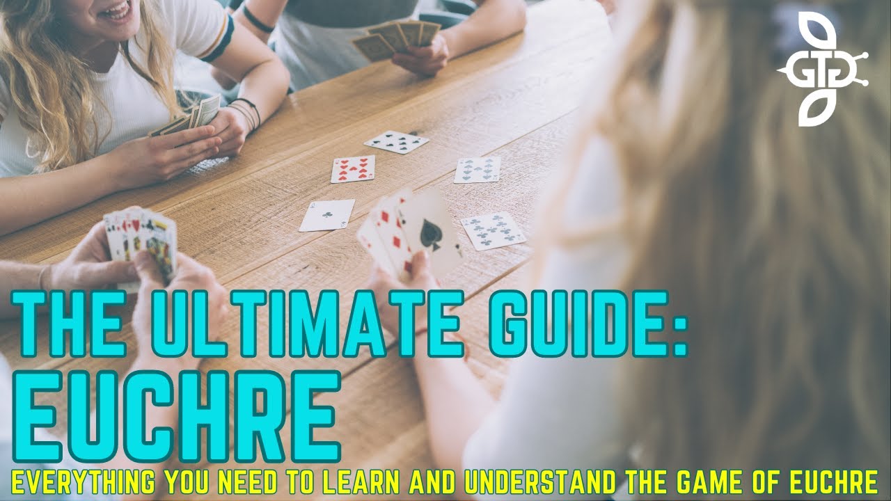 How to play Euchre card game: Guide to rules, playing and scoring