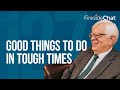 Fireside Chat Ep. 127 — Good Things to Do in Tough Times