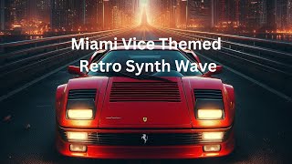 Miami Vice 80s Synth Wave