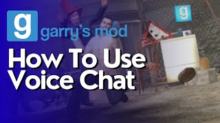 How To Use Voice Chat In Garrys Mod