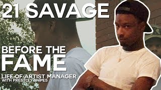 21 Savage Before The Fame [Life of Artist Manager]