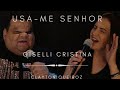 Usa  me  senhor  giselli cristina  feat clayton queiroz