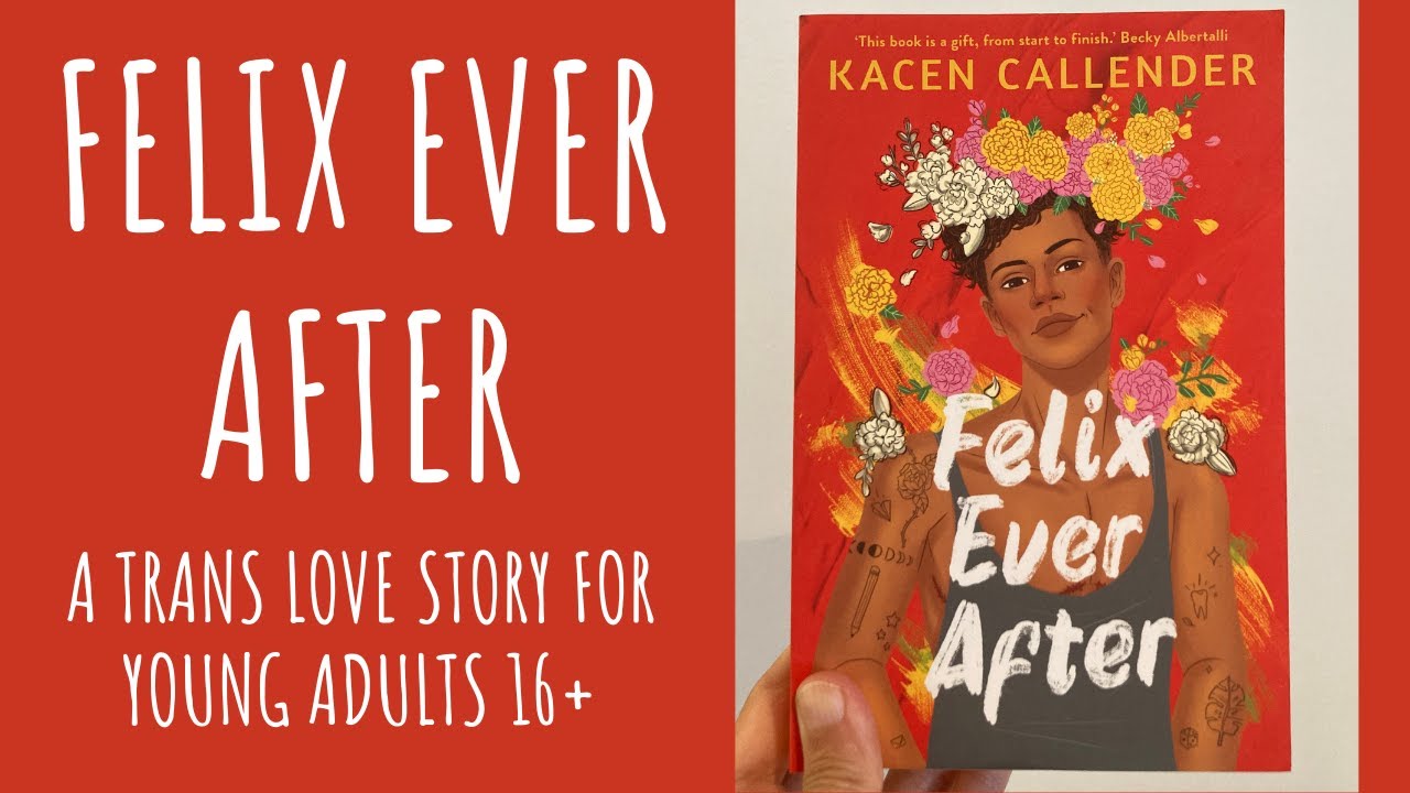 Review Felix Ever After by Kacen Callender An Engaging Trans