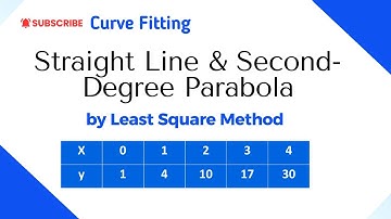 Curve Fitting Straight Line & Second-Degree Parabola by Least Square #LeastSquareMethod