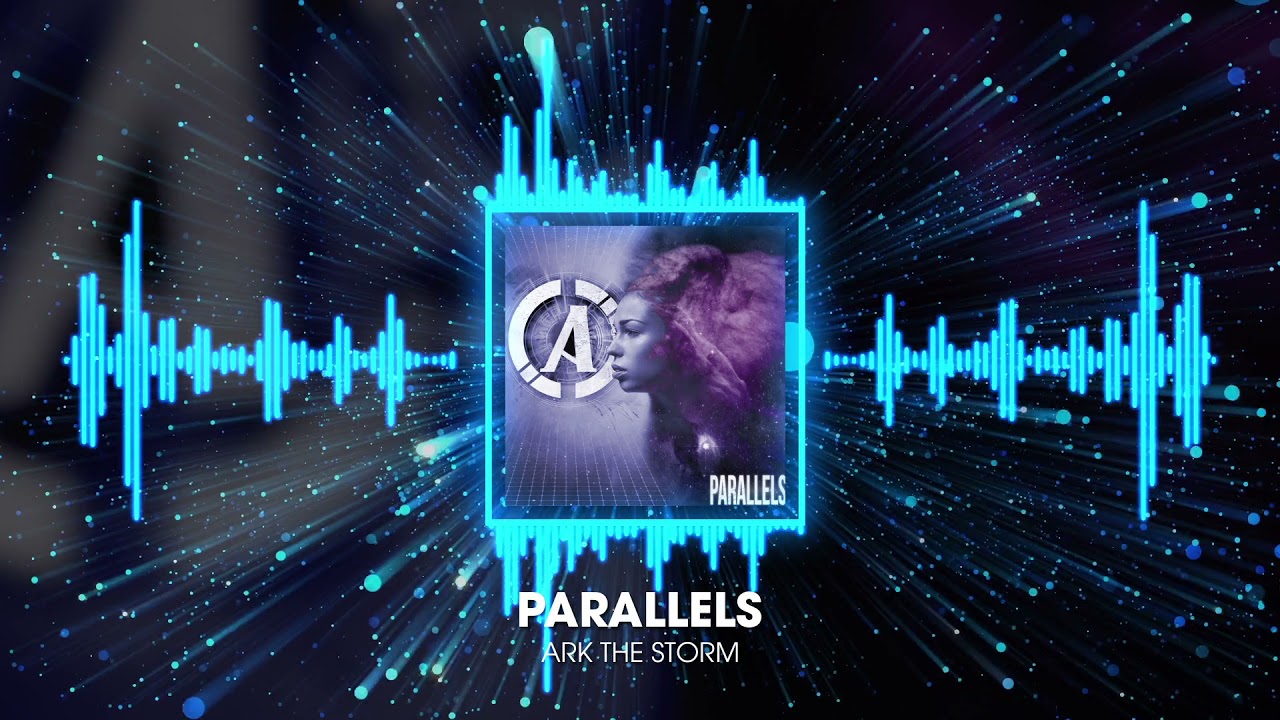 Ark The Storm - Parallels