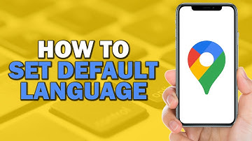 How To Set Default Language on Google Maps (Easiest way)