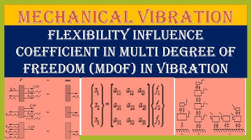 31 Flexibility Influence Coefficient in Multi Degree of Freedom (MDOF) in Vibration