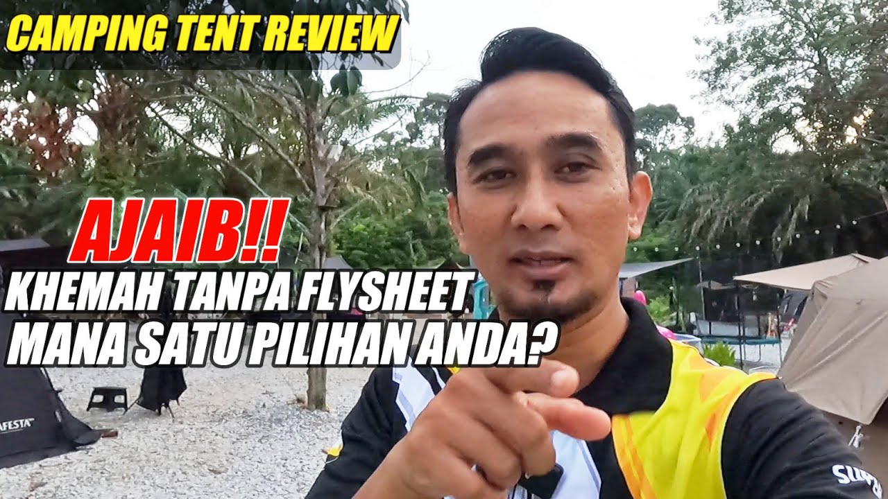 DALAM SATU CAMPSITE ADA 15 KHEMAH BERBEZA..MENAKJUBKAN!!! Kenapa Semua Tak Pasang Flysheet???
