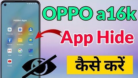 OPPO a16k mein App Hide kaise kare | How to Hide apps in oppo a16k | OPPO a16k app hide setting