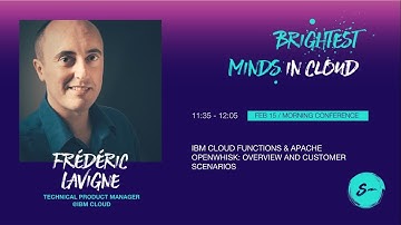 Serverlessconf Paris - IBM Cloud Functions & Apache OpenWhisk - Overview and customer scenarios