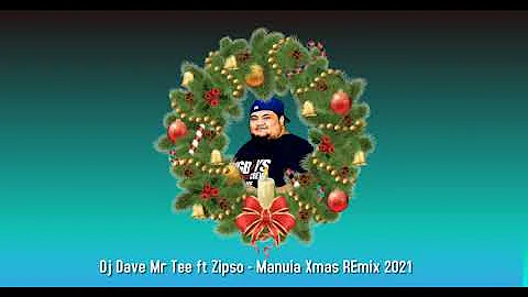 Dj Dave Mr Tee ft Zipso - Manuia Xmas REmix 2021