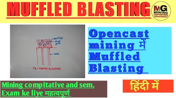 Muffled Blasting | Muffled Blasting in Opencast mining | MINING GURUKUL