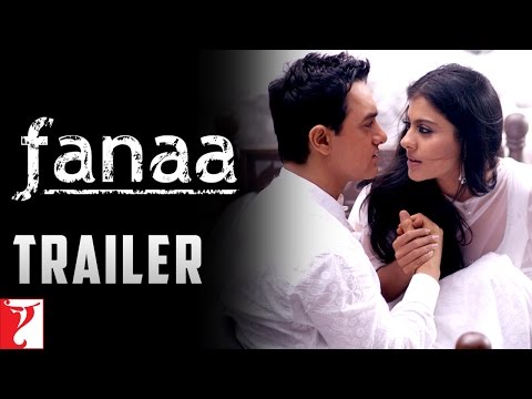 Fanaa - Trailer