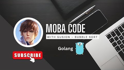 Gusion - Algorithm - Bubble Sort with Golang