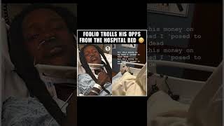 #FOOLIO TROLLS HIS OPPS FROM THE HOSPITAL BED ‼️😳