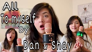 Dan & Shay | All to myself | Cover | Anieza Bay