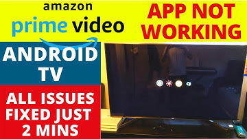 How to Resolve Prime Video App Crashes on Android TV: Step-by-Step Tutorial
