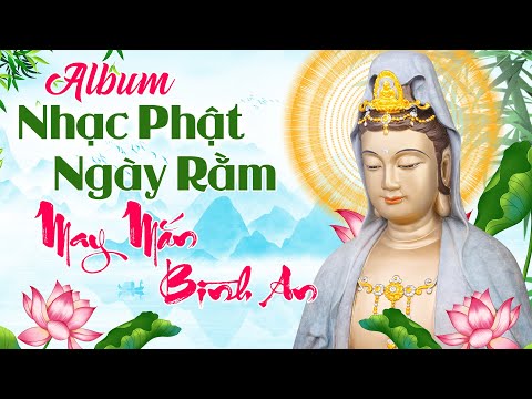 Nghe Nhạc Phật Giáo Ngày Rằm May Mắn Bình An, Tài Lộc Sẽ Tìm Đến – Nhạc Phật Giáo Hoàng Duy Hay Nhất