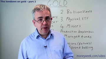 The lowdown on gold – Part two - MoneyWeek Videos