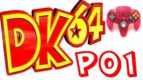 Donkey Kong 64 101% Part 1 w/ ControllerCam