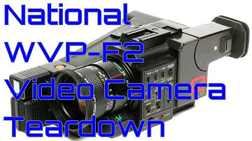 EW0202 - National WVP-F2 Video Camera Teardown