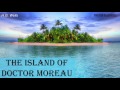 The Island Of Doctor Moreau - Audiobook by H. G. Wells