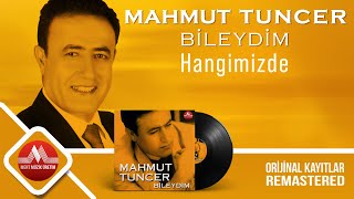 Mahmut Tuncer - Hangimizde - Remastered Resimi