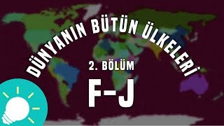 Dünyanın Bütün Ülkeleri 2.Bölüm (F-J)