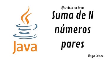 Suma de los primeros N números pares en Java