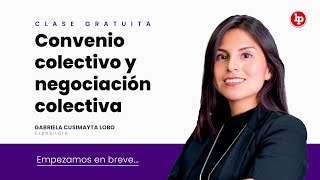 Clase gratuita: Convenio colectivo y negociación colectiva